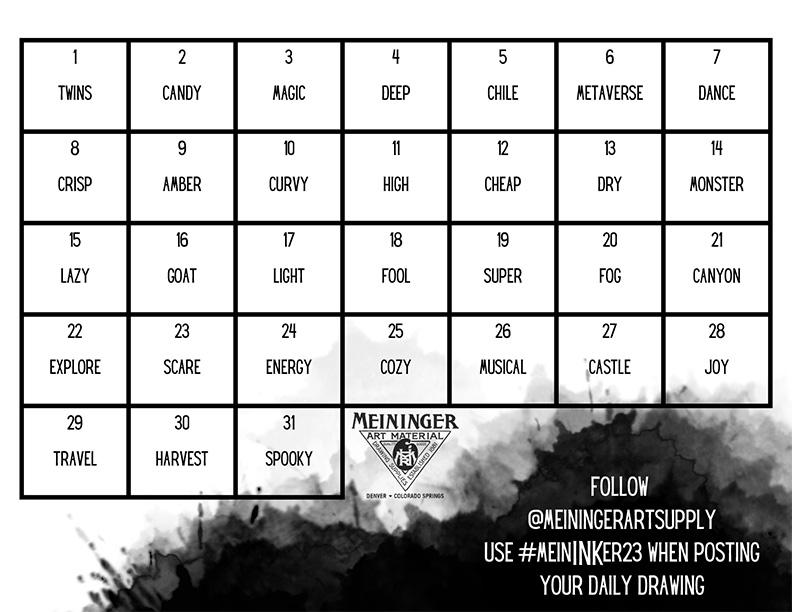 Introducing MeinINKer. Follow along with our official prompt list. Use ink only. We would love to see any interpretation! tag @meiningerartsupply and use hashtag #meinINKer23 for reposting! Let's have some fun! A month of prompts to inspire ink drawings @meiningerartsupply #meinINKer23